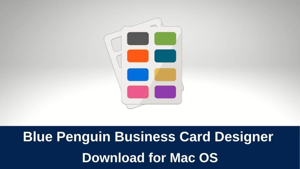 Blue Penguin Business Card Designer 3 for Mac